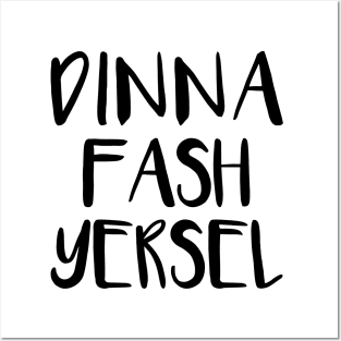 DINNA FASH YERSEL, Scots Language Phrase Posters and Art